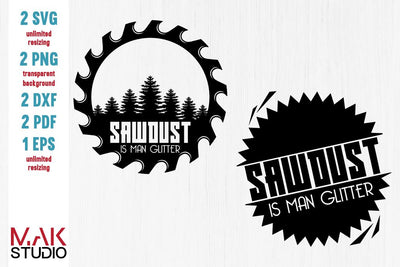 Sawdust is man glitter svg, Sawdust is man glitter dxf, Wood svg, Gift for dad svg, Gift for father svg, Gift for grandpa svg SVG MAKStudion 