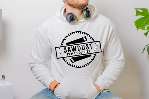 Sawdust is man glitter SVG SVG DESIGNISTIC 