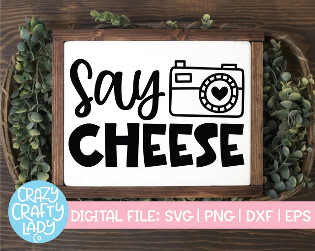 Say Cheese | Photography SVG Cut File SVG Crazy Crafty Lady Co. 