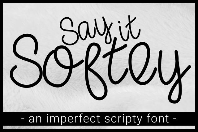 Say it Softly Font Font SavanasDesign