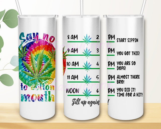 Say No To Cotton Mouth Tie Dye Png, Marijuana 20oz Skinny Tumbler, Cannabis Tracker Tumbler Png, Marijuana Tumbler Template, Instant Download Sublimation sassyprint 