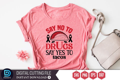 Say no to drugs say yes to tacos SVG SVG DESIGNISTIC 