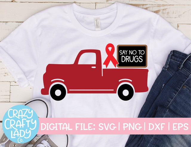 Say No to Drugs Truck | Red Ribbon Week Quote SVG Cut File SVG Crazy Crafty Lady Co. 