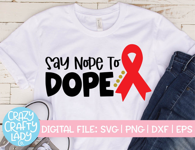Say Nope to Dope | Red Ribbon Week Quote SVG Cut File SVG Crazy Crafty Lady Co. 