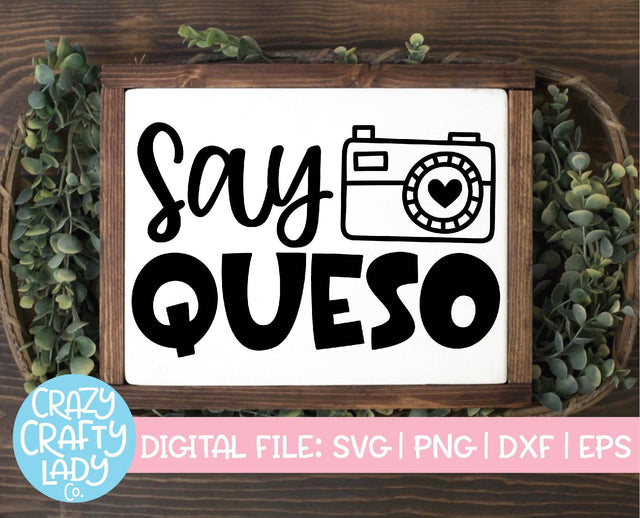 Say Queso | Cinco de Mayo SVG Cut File SVG Crazy Crafty Lady Co. 