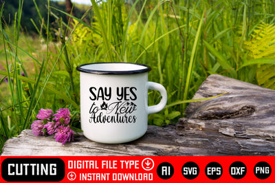 Say Yes to New Adventures SVG CraftlabSvg29 