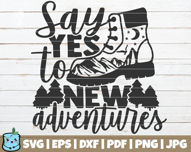 Say Yes To New Adventures SVG MintyMarshmallows 