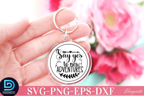 Say yes to new adventures SVG SVG DESIGNISTIC 