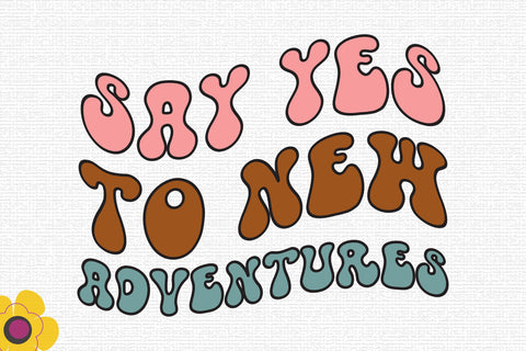 Say Yes to New Adventures SVG SVG Rupkotha 