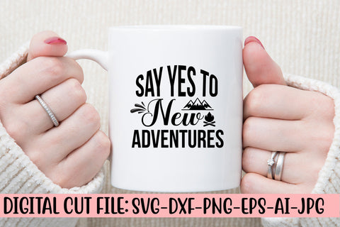 Say Yes To New Adventures SVG SVG Syaman 