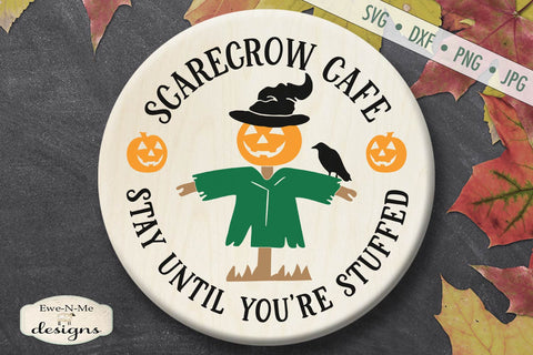 Scarecrow Cafe SVG - Stay Until You're Stuffed SVG SVG Ewe-N-Me Designs 