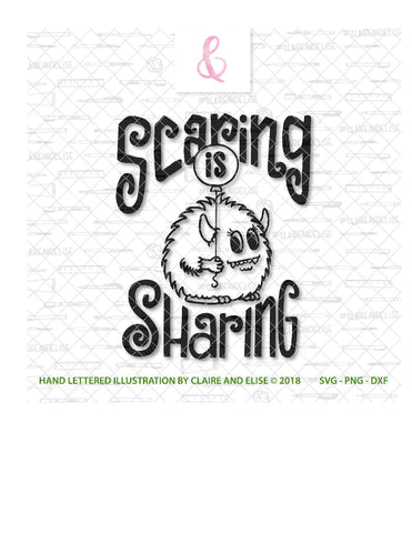 Scaring Is Sharing - Halloween - SVG PNG DXF CUT FILE SVG Claire And Elise 