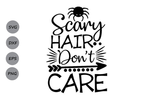 Scary Hair Don't Care| Halloween SVG Cutting Files SVG CosmosFineArt 
