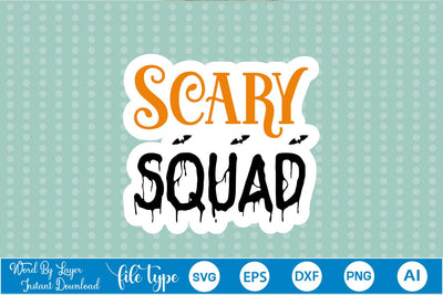 Scary Squad Sticker SVG SVGs,Quotes and Sayings,Food & Drink,On Sale, Print & Cut SVG DesignPlante 503 