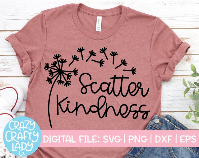 Scatter Kindness | Inspirational Quote SVG Cut File SVG Crazy Crafty Lady Co. 