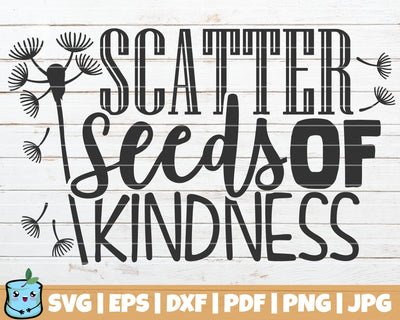 Scatter Seeds Of Kindness SVG MintyMarshmallows 