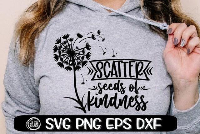Scatter Seeds Of Kindness - SVG PNG EPS DXF SVG On the Beach Boutique 