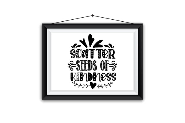 Scatter Seeds Of Kindness SVG SVG Creativeart88 