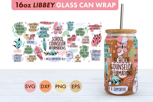 School Counselor Affirmations SVG 16 oz Libbey Glass Can SVG Freeling Design House 