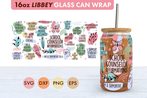 School Counselor Affirmations SVG 16 oz Libbey Glass Can SVG Freeling Design House 