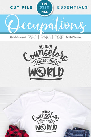 School counselor svg, counselor svg, school counselors change the world SVG SVG Cut File 