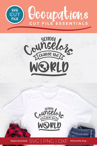 School counselor svg, counselor svg, school counselors change the world SVG SVG Cut File 