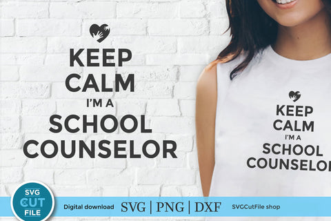 School counselor svg, keep calm I'm a school counselor SVG SVG Cut File 