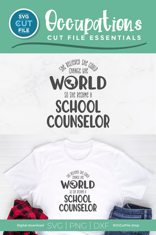 School counselor svg - she believed she could change the world SVG SVG Cut File 
