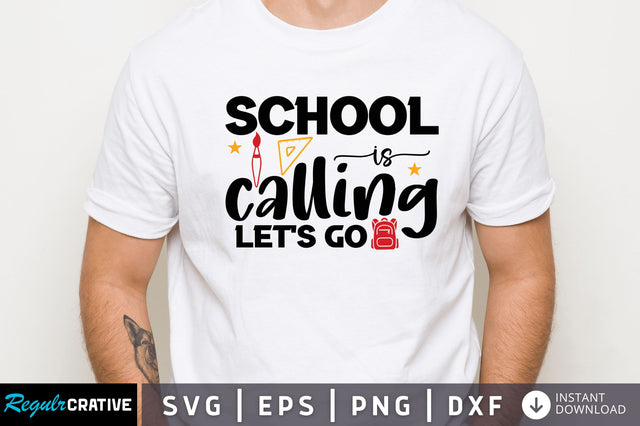 School is calling lets go SVG SVG Regulrcrative 