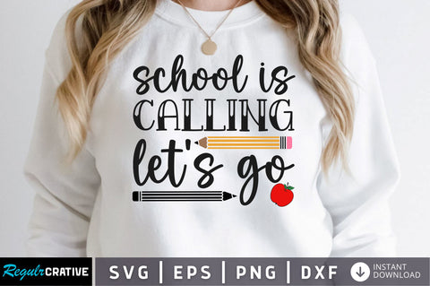 School is calling lets go SVG SVG Regulrcrative 