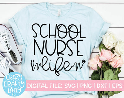 School Nurse Life | Medical Quote SVG Cut File SVG Crazy Crafty Lady Co. 