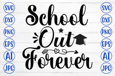 School Out Forever SVG Cut File SVG Syaman 