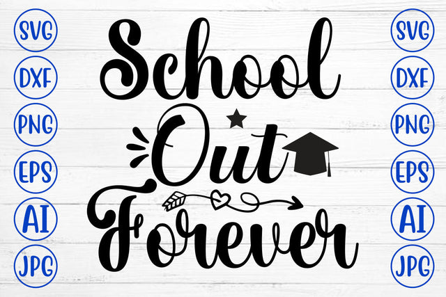 School Out Forever SVG Cut File SVG Syaman 