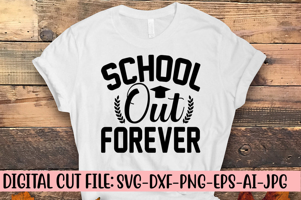 School Out Forever SVG - So Fontsy