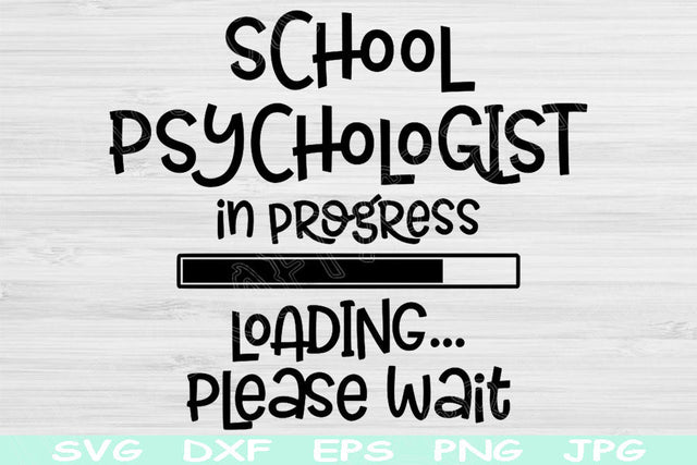 School Psychologist Svg In Progress Loading Please Wait Svg, Dxf Eps Png Instant Digital Download Design Svg For Cricut Silhouette Cut Files SVG TiffsCraftyCreations 