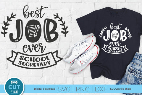 School Secretary svg Best Job Ever SVG SVG Cut File 