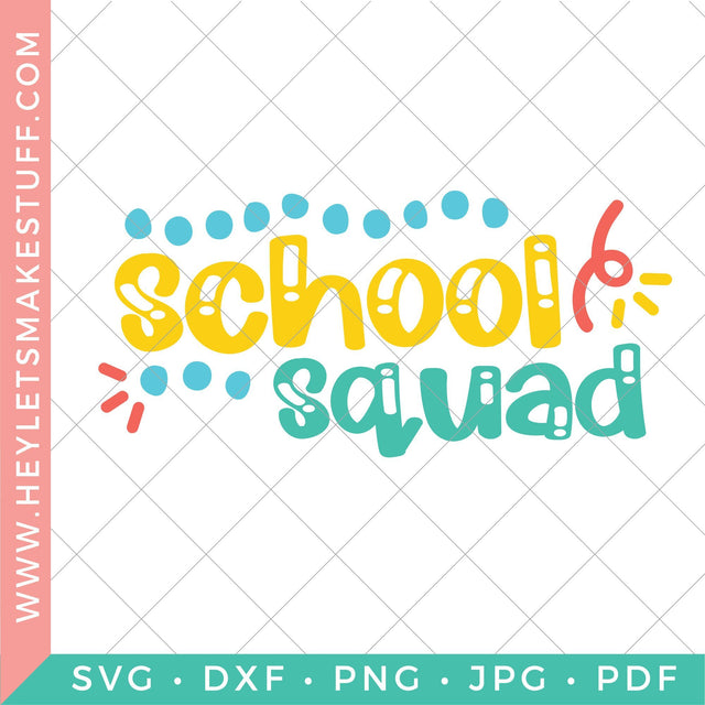 School Squad SVG Hey Let's Make Stuff 