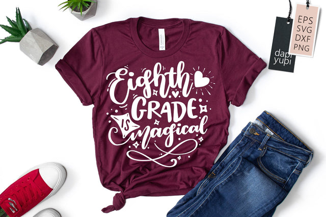 School SVG Eighth Grade Is Magical Quotes SVG dapiyupi store 