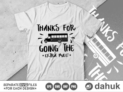 School svg, Thanks For Going The Extra Mile, Bus driver svg, Cut file, for silhouette, svg, Clipart, cricut design space, vinyl cut files SVG dahukdesign 