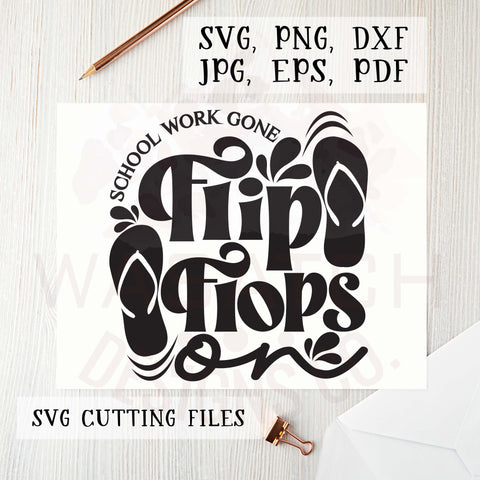 School work gone SVG Cutting files, Silhouette files, cricut designs, PNG files, Summer PNG, Summer svg, Summer t-shirts, Last day of school SVG WasatchDesignsShop 