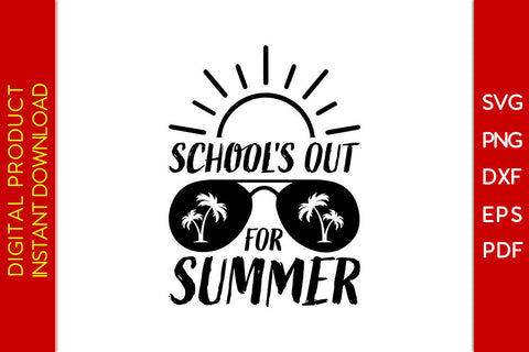 School's Out For Summer SVG PNG PDF Cut File SVG Creativedesigntee 