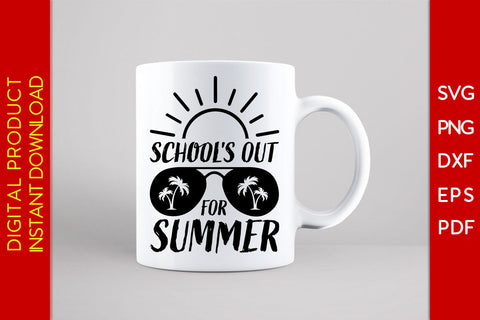 School's Out For Summer SVG PNG PDF Cut File SVG Creativedesigntee 