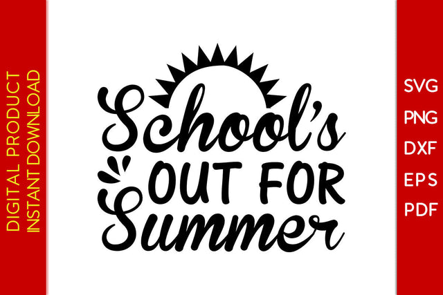 School's Out For Summer SVG PNG PDF Cut Files SVG Creativedesigntee 