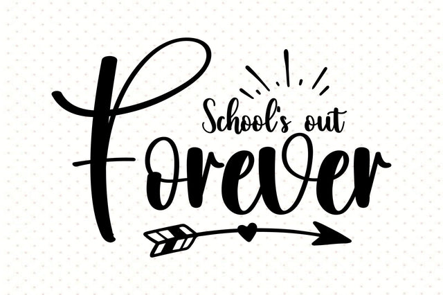 School's out Forever svg SVG orpitasn 