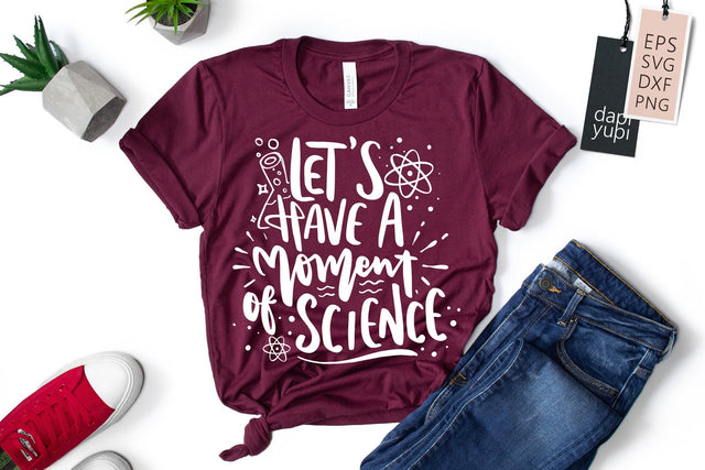 Science SVG Lets Have A Moment Of Science Quotes SVG dapiyupi store 