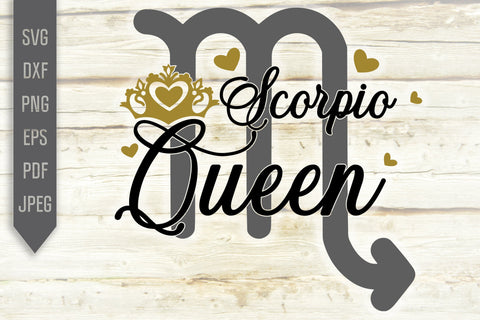 Scorpio Queen Svg. Zodiac Sign Svg. Horoscope Svg. Scorpio Sign Svg. Scorpio Shirt. November Svg. Scorpio Birthday Svg. Cricut, Silhouette SVG Mint And Beer Creations 