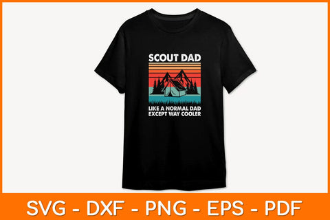 Scout Dad Like A Normal Dad Except Way Cooler Svg Design SVG artprintfile 