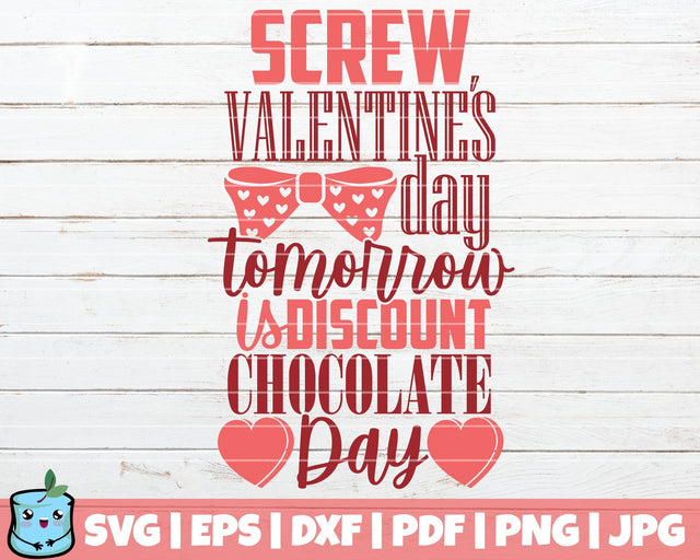 Screw Valentine's Day Tomorrow Is Discount Chocolate SVG MintyMarshmallows 