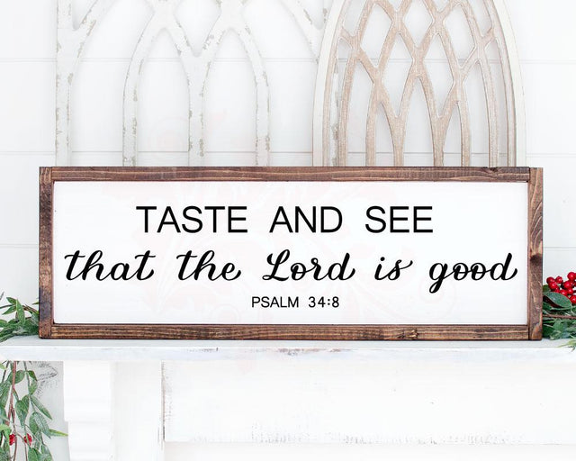 Scripture SVG cut file, Taste See Lord is Good svg, Psalm svg, Faith Home Decor, Bible Verse svg, Farmhouse svg, Religion, SVG DXF cut files SVG Farmstone Studio Designs 