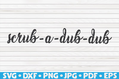Scrub-a-dub-dub SVG | Bathroom quote SVG HQDigitalArt 